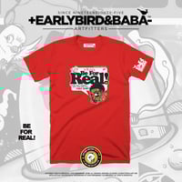 Image 1 of EB BE FOR REAL! By +EarlyBird Baba-