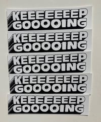 Image 1 of Keeeeep Gooooing Sticker Pack