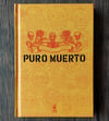 Puro Muerto, by La Mano Press