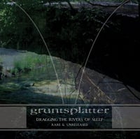 GRUNTSPLATTER ‎– DRAGGING THE RIVERS OF SLEEP: RARE & UNRELEASED (FALL OF NATURE RECORDS)