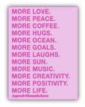 More, More, More Sticker (Waterproof)