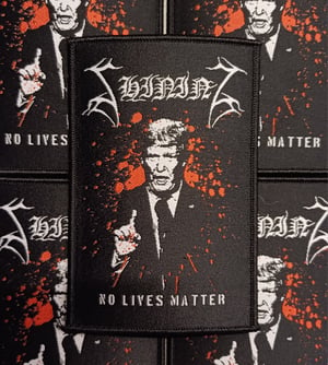 Image of Shining "No Lives Matter" Patch