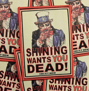 Image of Shining "Shining Wants You Dead" Patch