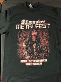 Image 2 of MILWAUKEE METAL FEST - MILL-EE-WAH-KAY - SHIRT