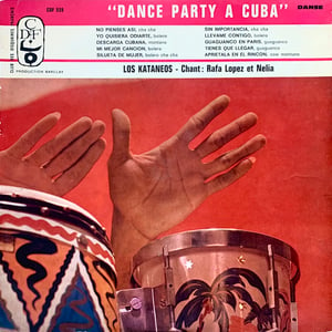 Los Kataneos – Dance Party à Cuba (Club Des Disquaires Français – CDF 539 - 1960)