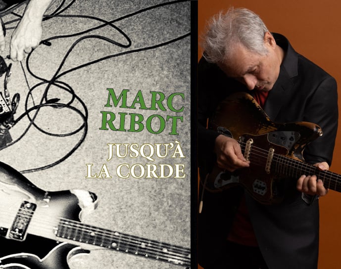 Image of A paraître : Jusqu'à la corde de Marc Ribot