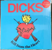 Image 1 of the DICKS - "Kill From The Heart" LP (Red Vinyl)