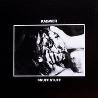 KADAVER - SNUFF STUFF (E.C.T.)