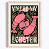 You're my Lobster