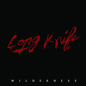 Image of LONG KNIFE - WILDERNESS LP