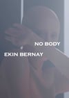 NO BODY - EKIN BERNAY 2024