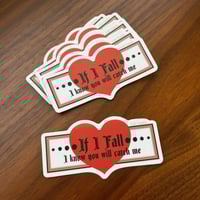 Image 1 of If I Fall Sticker