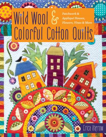 Image of Wild Wool & Colorful Cotton Quilts by Erica Kaprow