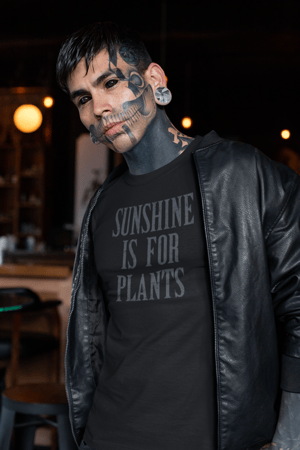 Image of Sunshine is for Plants T-Shirt