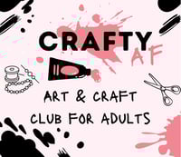 Crafty AF Club Tue 4th June Omnibus Theatre Clapham 