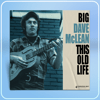 Big Dave McLean — This Old Life CD