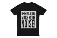 Bristol Boys Make More Noise T Shirt