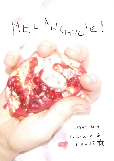 Image of Melancholie Magazine #1 - Früchte & Frust 