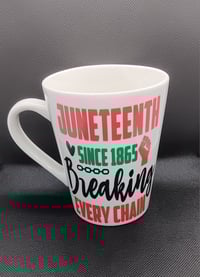 "Juneteenth Breaking Every Chain" Mug