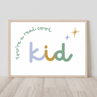 Image 2 of You're A Real Cool Kid Print