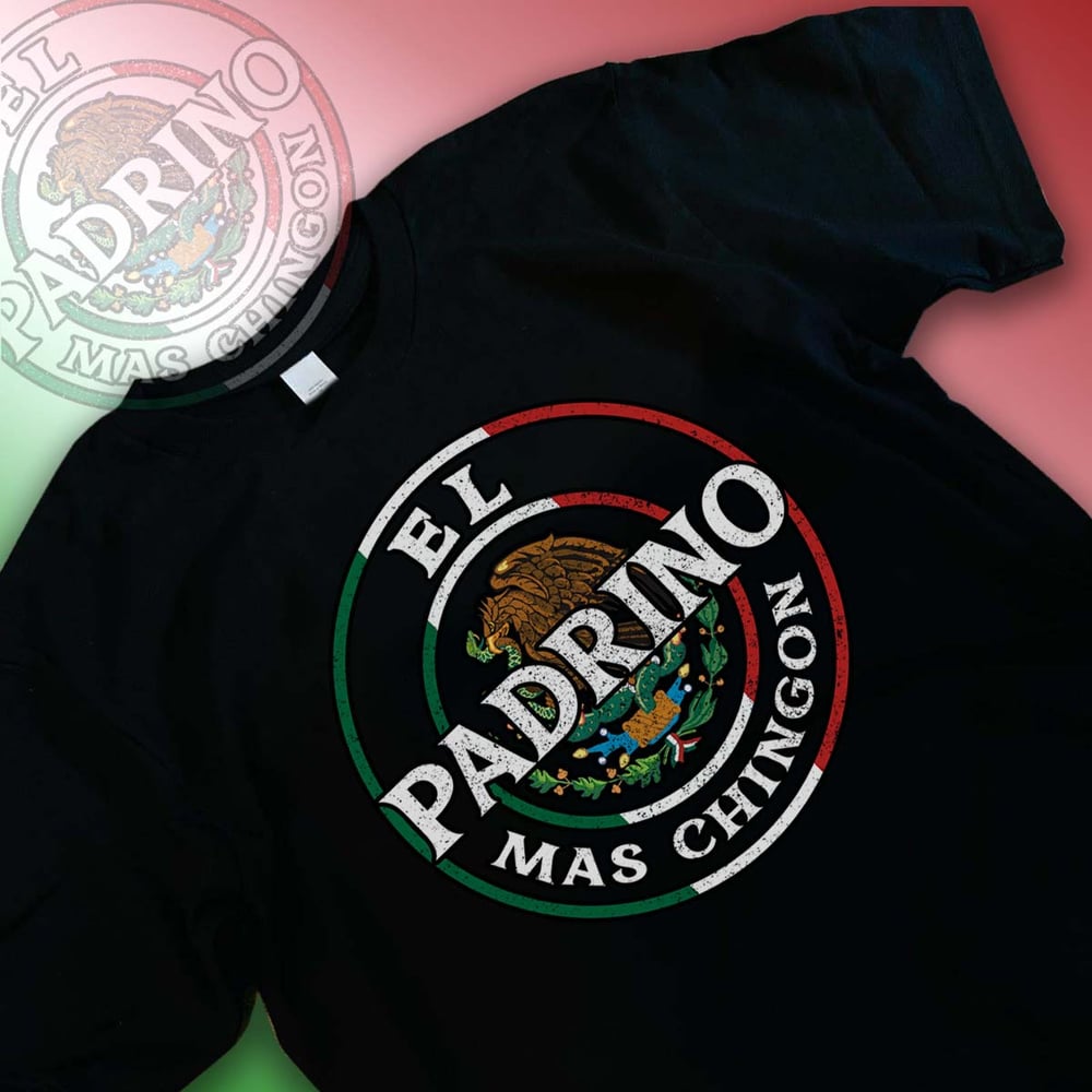 Image of EL PADRINO MAS CHINGON - T-SHIRT