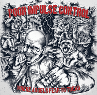 Poor Impulse Control - Where Angels Fear To Tread LP