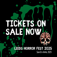 Leeds Horror Fest 2025 TICKET