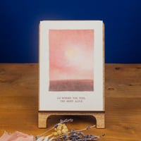 Go Where You Feel Most Alive Postcard by Anna Cosma