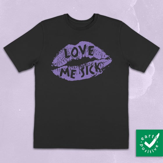 Image of Love Me Sick T-Shirt