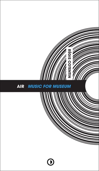 Image of « Air - Music for Museum » par Régis Cotentin