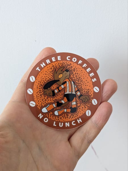 Image of Sticker: Three coffees, no lunch
