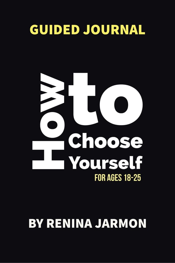 Image of How to Choose Yourself: A Guided Journal for Ages 18-25