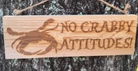 Image 2 of No Crabby Attitudes - cedar wood sign