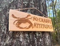 Image 4 of No Crabby Attitudes - cedar wood sign