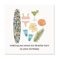 Ocean Air & Salty Hair Birthday Card