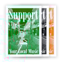 Image 1 of SUPPORT YOUR LOCAL MUSIC PRINT