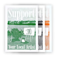 Image 1 of SUPPORT YOUR LOCAL ARTIST PRINT