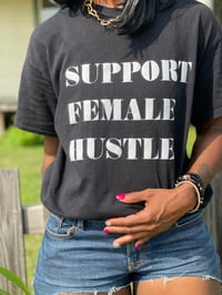 Support Female Hustle T-Shirt