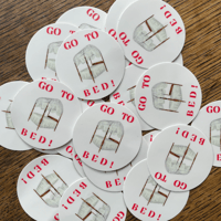 Image 1 of GO TO BED! Sticker