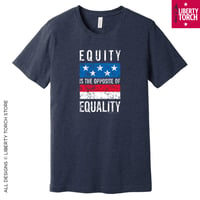 Image 1 of Equity is the Opposite of Equality (Equality Under the Law) Unisex T-Shirt