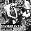 Crossed Out - Live 1/25/92 CS