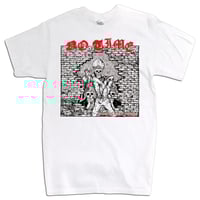 NO TIME - You'll Get Yours Shirt 