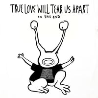 Image 2 of TRUE LOVE WILL TEAR US APART