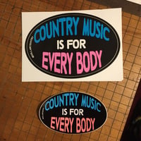 Image 1 of Country Music Is For Every Body Sticker