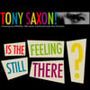 Tony Saxon - Is The Feeling Still There/Comin' Down 