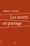 Hélène Clastres   Les morts en partage