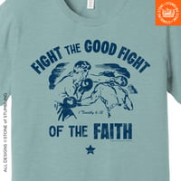 Image 4 of Fight the Good Fight of the Faith (1 Timothy 6:12) Unisex T-Shirt