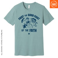 Image 3 of Fight the Good Fight of the Faith (1 Timothy 6:12) Unisex T-Shirt