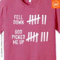 Image 2 of Fell Down / God Picked Me Up Unisex T-Shirt