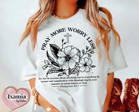 PRAY MORE WORRY LESS TEE